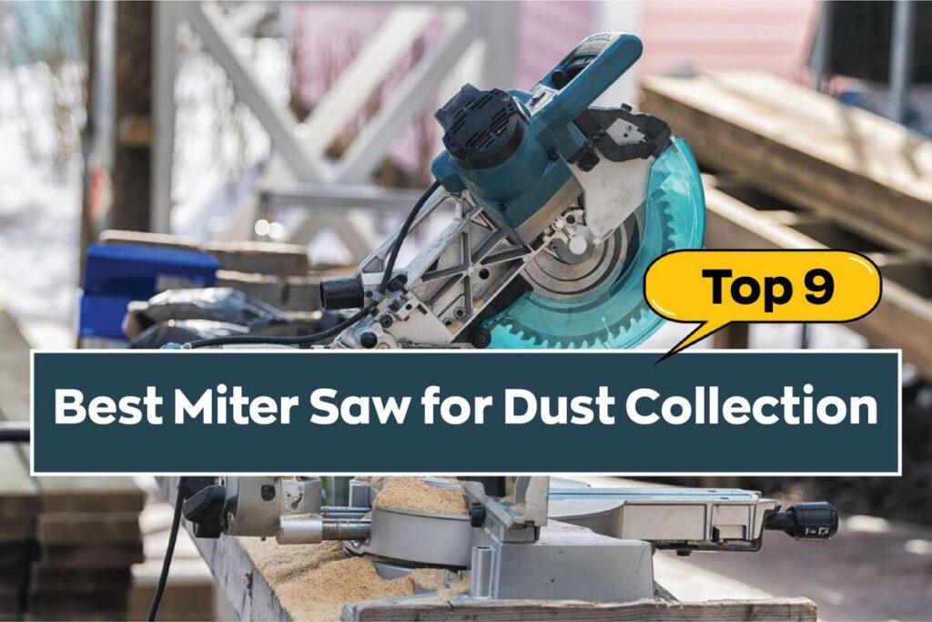Best Miter Saw for Dust Collection