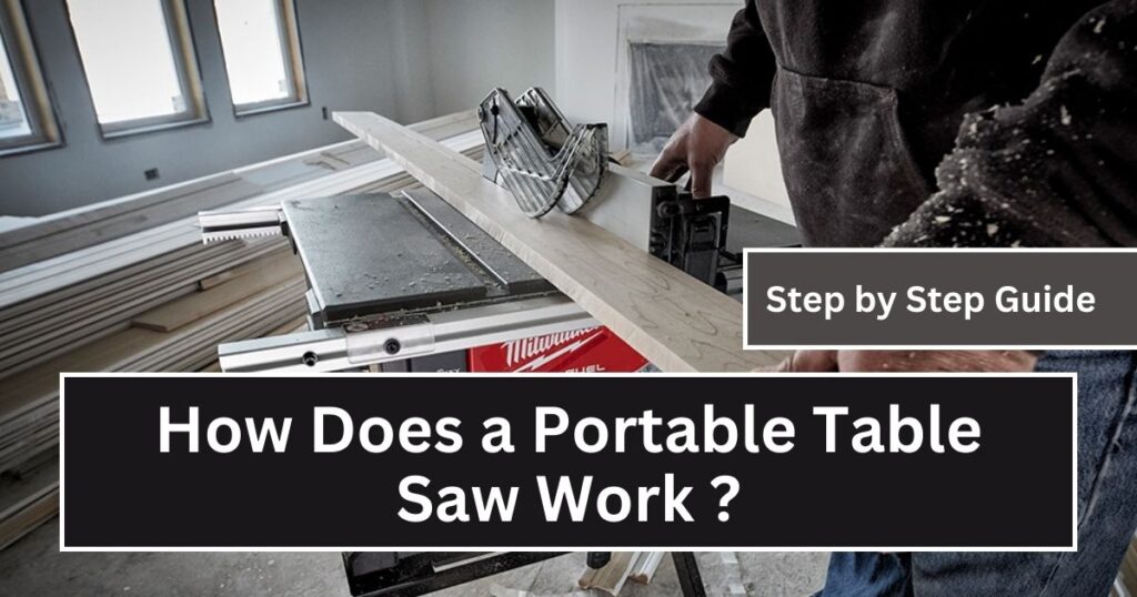 How Does a Portable Table Saw Work
