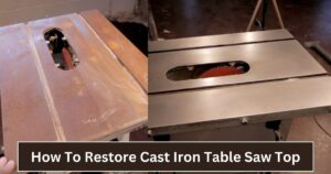 How To Restore Cast Iron Table Saw Top